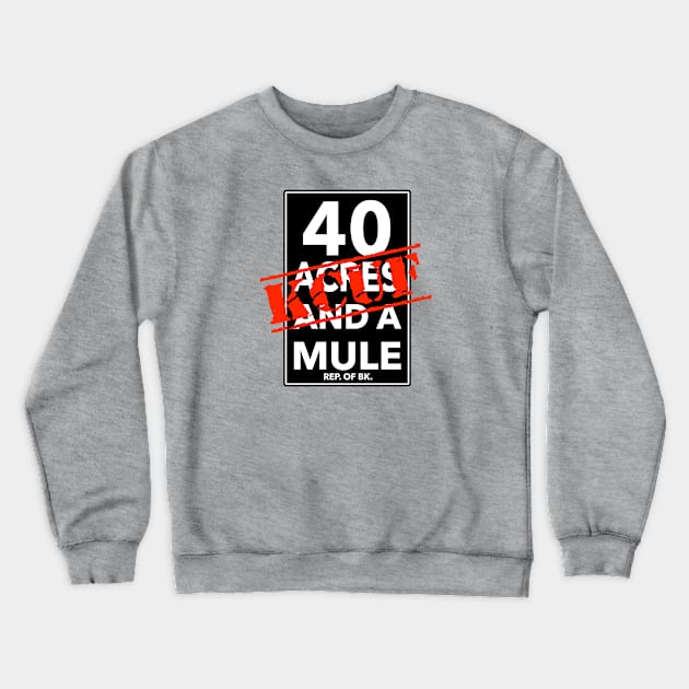 F*40 Acres Crewneck Sweatshirt by Digz